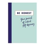 Be Honest: Your Journal of Self-discovery