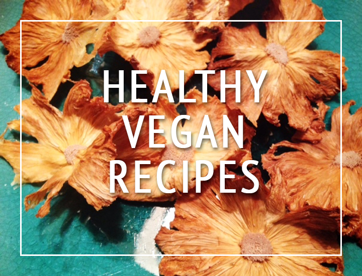 Healthy Vegan Recipes